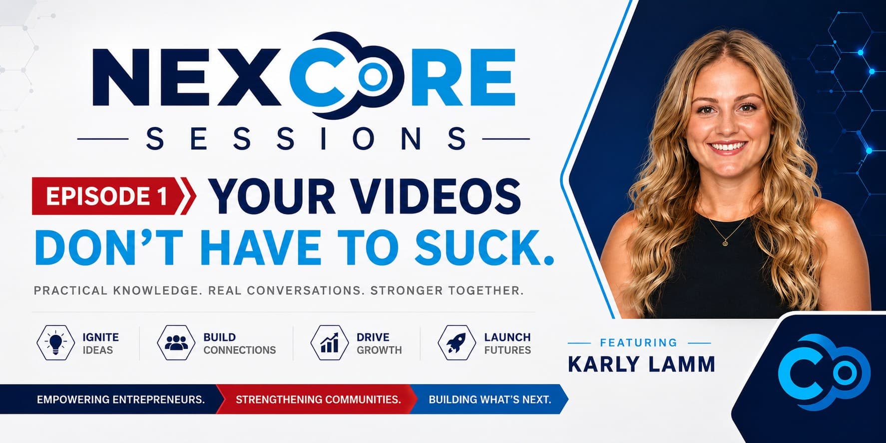 NexCore Sessions Episode 1: Your Videos Don't Have To Suck!